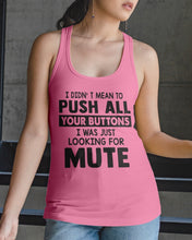 Load image into Gallery viewer, I Didn't Mean To Push All Your Buttons I Was Just Looking For Mute Ladies Flowy Tank