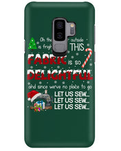 Load image into Gallery viewer, Weather Outside Frightful Sewing Let Us Sew Phone case
