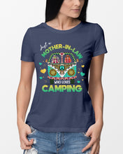 Load image into Gallery viewer, Just A Mother-in-law Who Loves Camping Trending Ladies Tee