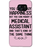 Load image into Gallery viewer, You Can't Buy Happiness But You Can Marry A Medical Assistant Gift For Girls Phone case