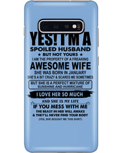 Load image into Gallery viewer, I'm A Spoiled Husband But Not Yours - Awesome Wife Who Was Born In January Phone case