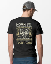 Load image into Gallery viewer, November Guy I Am Not A Hero Not A Legend I Have Anger Issues Birthday Gift Guys Tee