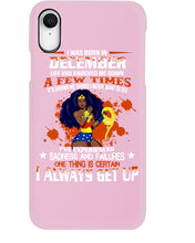 Load image into Gallery viewer, December Superwoman Life Has Knocked Me Down Birthday Meaningful Gift Phone case