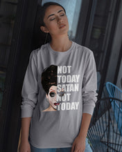 Load image into Gallery viewer, Not Today Satan Not Today Gift For Women Unisex Long Sleeve