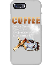 Load image into Gallery viewer, Coffee Christ Offers Forgiveness For Everyone Everywhere Phone case