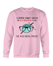 Load image into Gallery viewer, A Woman Can't Survive On Self-quarantine Alone ALso Needs Her Crochet Sweatshirt