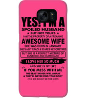 Load image into Gallery viewer, I'm A Spoiled Husband But Not Yours - Awesome Wife Who Was Born In January Phone case