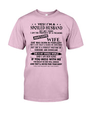 Load image into Gallery viewer, I'm A Spolied Husband But Not Yours - Awesome Wife Was Born In February Guys Tee
