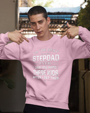 Load image into Gallery viewer, I'm The Best Stepdad Gift For Family Sweatshirt