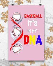 Load image into Gallery viewer, Baseball Be My DNA Gift For Sport Lovers Vertical Poster