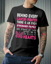 Load image into Gallery viewer, Behind Every Breast Cancer Fighter There Is An Even Stronger Family Guys Tee