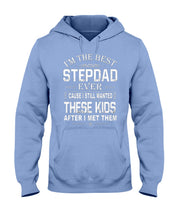 Load image into Gallery viewer, I'm The Best Stepdad Gift For Family Hoodie