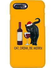 Load image into Gallery viewer, Cat Drink And Be Merry Meaningful Gift For Women Phone case
