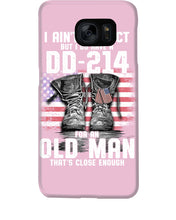 Load image into Gallery viewer, I Ain't Perfect But I Do Have A DD-214 For An Old Man Trending Phone case