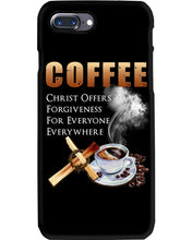 Load image into Gallery viewer, Coffee Christ Offers Forgiveness For Everyone Everywhere Phone case