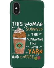 Load image into Gallery viewer, The Quarantine Time With Yarn And Coffee Gift For Women Phone case