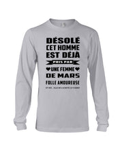 Load image into Gallery viewer, Désolé Cet Homme Est Déjà Pris Par Une Femme De Mars Birthday Gift Unisex Long Sleeve