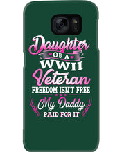 Load image into Gallery viewer, Daughter Of A Veteran Freedom Isn't Free Gift For Daughter Phone case