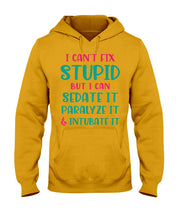 Load image into Gallery viewer, I Can't Fix Stupid But I An Sadate It Gift For Girls Hoodie