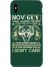 Load image into Gallery viewer, November Guy I Am Not A Hero Not A Legend I Have Anger Issues Birthday Gift Phone case