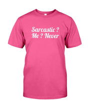 Load image into Gallery viewer, Sarcastic Me Never Gift For Women Guys Tee