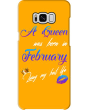 Load image into Gallery viewer, A Queen Was Born In February Birthday Gift Phone case