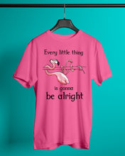 Load image into Gallery viewer, Every Little Thing Is Gonna Be Alright Gift For Flamingo Lovers Guys Tee