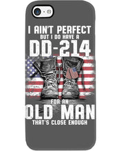 Load image into Gallery viewer, I Ain't Perfect But I Do Have A DD-214 For An Old Man Trending Phone case