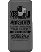 Load image into Gallery viewer, I'm A Spoiled Husband But Not Yours - Awesome Wife Who Was Born In January Phone case