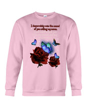 Load image into Gallery viewer, Butterfly Calling My Name Gift For Lover Sweatshirt