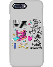 Load image into Gallery viewer, She Works Willingly With Her Hands Gift For Sew Lovers Phone case