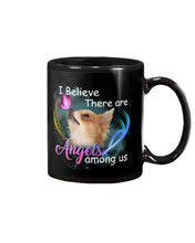 Load image into Gallery viewer, I Believe There Are Angels Among Us Gift For Chihuahua Lovers Mug