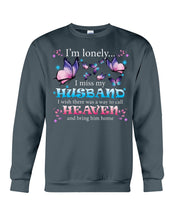 Load image into Gallery viewer, I'm Lonely I Miss My Husband Butterfly Gift For Lover Sweatshirt
