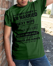 Load image into Gallery viewer, Sorry Ladies I’m Married To A Freakin’ Sexy Wife Who Was Born In September Guys Tee