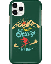 Load image into Gallery viewer, I'm Retired Skiing Is My Job Mountainous Terrain Phone case