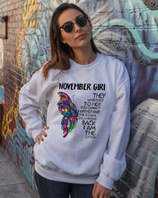 Load image into Gallery viewer, Birthday Gift For November Girl They Whispered To Her You Cannot Withstand The Storm Sweatshirt