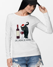 Load image into Gallery viewer, Cat Drink And Be Merry Meaningful Gift For Women Unisex Long Sleeve