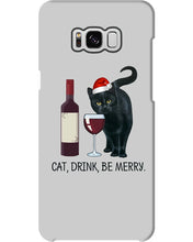 Load image into Gallery viewer, Cat Drink And Be Merry Meaningful Gift For Women Phone case