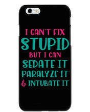 Load image into Gallery viewer, I Can't Fix Stupid But I An Sadate It Gift For Girls Phone case