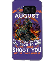 Load image into Gallery viewer, August Grumpy Old Man Will Just Shoot You For Birthday Gift Phone case