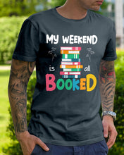 Load image into Gallery viewer, Vintage Funny My Weekend Booked Gift For Book Lovers Guys Tee