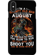 Load image into Gallery viewer, August Grumpy Old Man Will Just Shoot You For Birthday Gift Phone case
