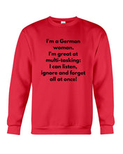 Load image into Gallery viewer, I'm A German Woman I'm Great At Multi Tasking Gift For Women Sweatshirt