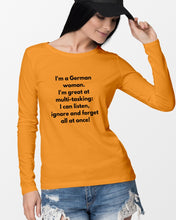 Load image into Gallery viewer, I'm A German Woman I'm Great At Multi Tasking Gift For Women Unisex Long Sleeve