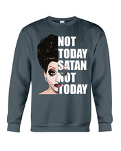 Load image into Gallery viewer, Not Today Satan Not Today Gift For Women Sweatshirt