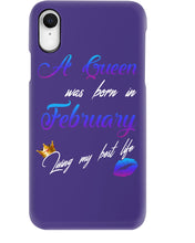 Load image into Gallery viewer, A Queen Was Born In February Birthday Gift Phone case