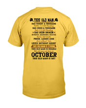 Load image into Gallery viewer, October Old Man Has Fought A Thousand Battles For Birthday Gift Guys Tee