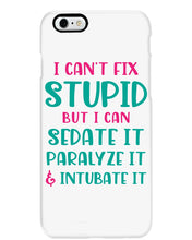 Load image into Gallery viewer, I Can't Fix Stupid But I An Sadate It Gift For Girls Phone case