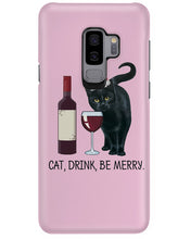 Load image into Gallery viewer, Cat Drink And Be Merry Meaningful Gift For Women Phone case