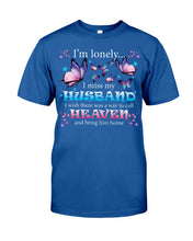 Load image into Gallery viewer, I'm Lonely I Miss My Husband Butterfly Gift For Lover Guys Tee